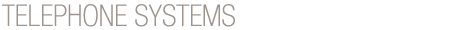Telephone Systems